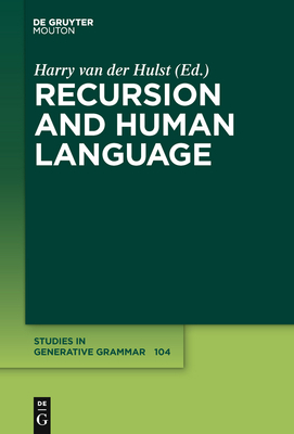 Recursion and Human Language - Hulst, Harry Van Der (Editor)