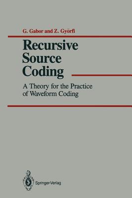 Recursive Source Coding: A Theory for the Practice of Waveform Coding - Gabor, G, and Gyrfi, Z