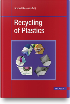 Recycling of Plastics - Niessner, Norbert