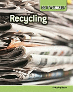 Recycling: Reducing Waste