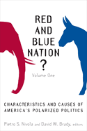 Red and Blue Nation? Volume One: Characteristics and Causes of America's Polarized Politics