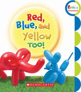 Red, Blue, and Yellow, Too!