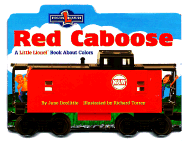 Red Caboose: A Little Lionel Book about Colors - Doolittle, June