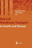 Red Cell Membrane Transport in Health and Disease