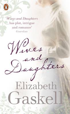 Red Classics Wives and Daughters - Gaskell, Elizabeth Cleghorn