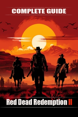 Red Dead Redemption 2 Complete guide and walkthrough: Top Tips and Tricks You Should Know About - Senka Stipanov