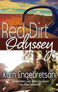 Red Dirt Odyssey: Sometimes you have to leave to find yourself