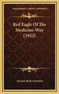 Red Eagle of the Medicine-Way (1922)