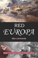 Red Europa: Book 11 of the Blitzkrieg Alternate Series