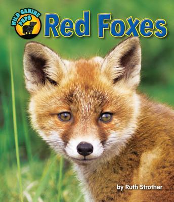 Red Foxes - Strother, Ruth, and Van Valkenburgh, Blaire (Consultant editor)