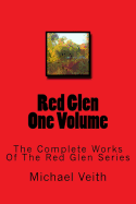 Red Glen One Volume: The Complete Works of the Red Glen Series