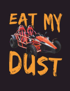 Red Go Kart Eat My Dust Notebook: Racing Fans Dot Grid Journal, School Teachers, Students, 200 Dotted Pages (8.5" X 11")
