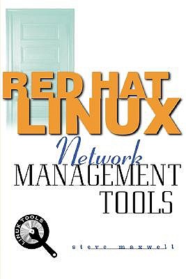 Red Hat Linux Network Management Tools - Maxwell, Steve