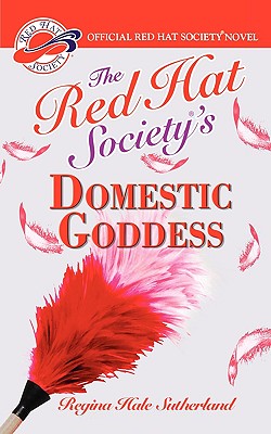 Red Hat Society(r)'s Domestic Goddess - Sutherland, Regina Hale