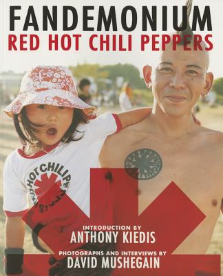 Red Hot Chili Peppers: Fandemonium - Mushegain, David, and Peppers, Red