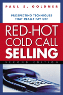 Red-hot cold call selling: prospecting techniques that really pay off
