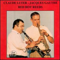 Red Hot Reeds - Claude Luter & Jacques Gauth Sextet
