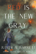 Red Is the New Gray