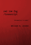 Red Low Fog / transcript