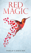 Red Magic: Love Letters for a Soulmate