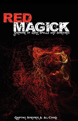 Red Magick: Grimoire of Djinn Spells and Sorceries - Al-Toukhi, Egyptian Sorcerer