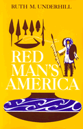 Red Man's America; a history of Indians in the United States.
