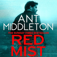 Red Mist: The ultra-authentic and gripping action thriller