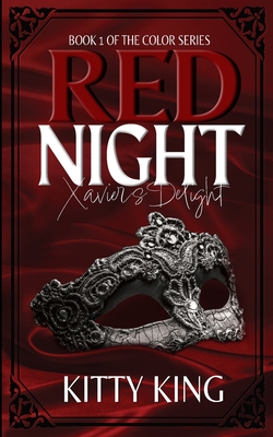Red Night: Xavier's Delight - King, Kitty