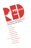 Red October: The Russian Revolution and the Communist Horizon