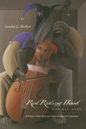 Red Riding Hood for All Ages: A Fairy-Tale Icon in Cross-Cultural Contexts