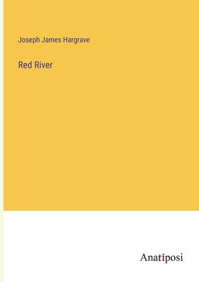 Red River - Hargrave, Joseph James