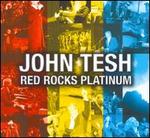Red Rocks Platinum - John Tesh