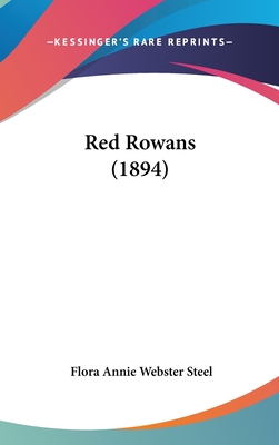 Red Rowans (1894) - Steel, Flora Annie Webster