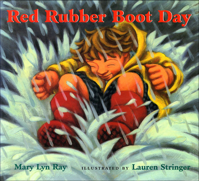 Red Rubber Boot Day - Ray, Mary Lyn
