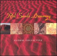 Red Sands Dreaming: Global Collective - Various Artists