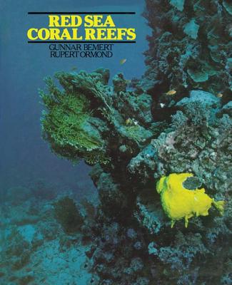 Red Sea Coral Reefs - Bemert, Gunnar, and Ormond, Rupert