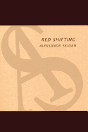 Red Shifting: Poems and Essays - Skidan, Alexander, and Skidan, Aleksandr, and Turovskaya, Genya (Translated by)