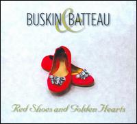 Red Shoes and Golden Hearts - Buskin & Batteau