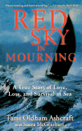 Red Sky in Mourning: The True Story of Love, Loss, and Survival at Sea