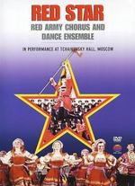 Red Star: Red Army Chorus and Dance Ensemble