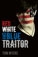 Red White and Blue Traitor