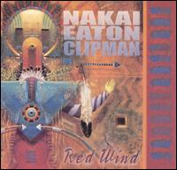 Red Wind - Nakai Eaton Clipman