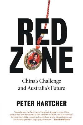 Red Zone: China's Challenge and Australia's Future - Hartcher, Peter