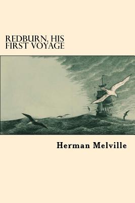 Redburn. His First Voyage - Melville, Herman