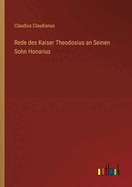 Rede des Kaiser Theodosius an Seinen Sohn Honarius