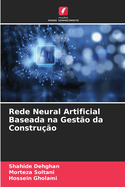 Rede Neural Artificial Baseada na Gesto da Construo