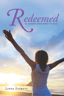 Redeemed: My journey from stress to peace