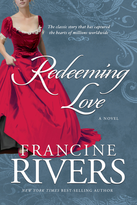 Redeeming Love - Rivers, Francine