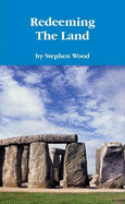 Redeeming The Land - Wood, Stephen