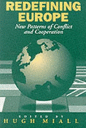 Redefining Europe: New Patterns of Conflict and Cooperation - Miall, Hugh (Editor)